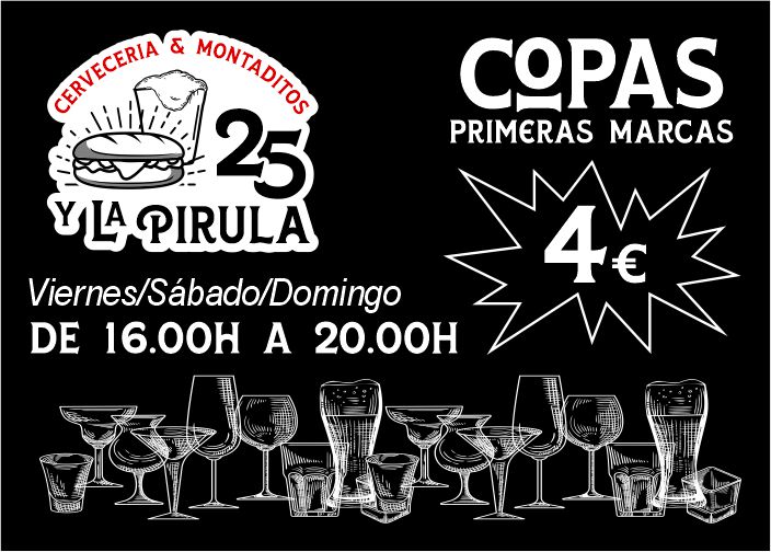 OFERTA 25 Y LA PIRULA Oferta de Copas en Dos Hermanas