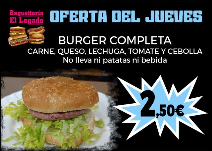 OFERTA JUEVES EL LEGADO oferta_jueves_burger_completa_baguettería_el_legado